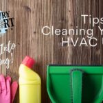 Tips for Cleaning Your HVAC Unit