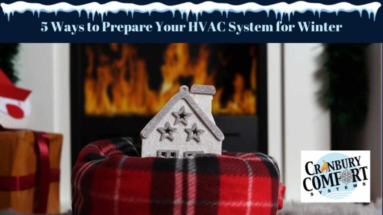 5 Ways To Prepare Your HVAC System For Winter - Cranbury Comfort Systems